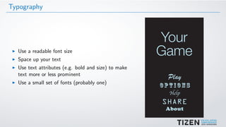 Typography
Use a readable font size
Space up your text
Use text attributes (e.g. bold and size) to make
text more or less prominent
Use a small set of fonts (probably one)
 
