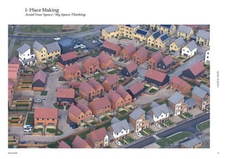 1- Place Making
Avoid Your Space / My Space Thinking
916.01.2020
 