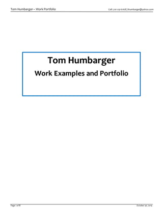 Tom Humbarger – Work Portfolio Cell: 310-291-6168 | thumbarger@yahoo.com
Page 1 of 8 October 30, 2019
Tom Humbarger
Work Examples and Portfolio
 