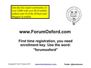 www.ForumOxford.com First time registration, you need enrollment key. Use the word: &quot;forumoxford&quot; Join the free ...