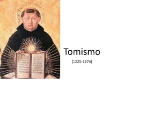 Tomismo (1225-1274) 