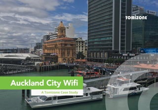 Auckland City Wifi
A Tomizone Case Study
 