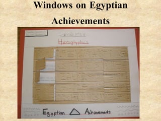 Windows on Egyptian Achievements 