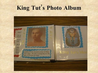 King Tut’s Photo Album 