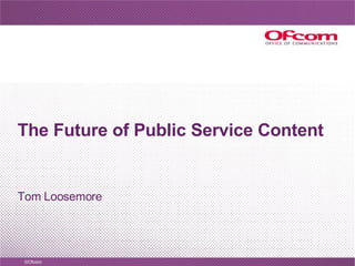 The Future of Public Service Content ,[object Object]