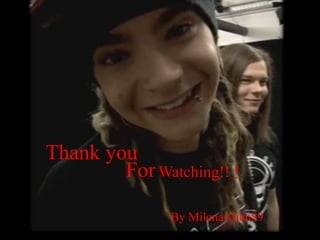 Thank you
For Watching!! !
By MilenaAlien89