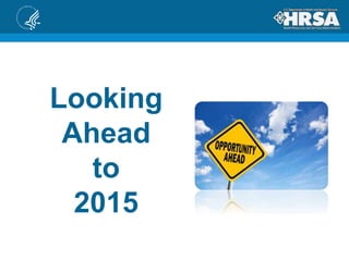 Looking
Ahead
to
2015
 