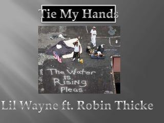 Tie My Hands Lil Wayne ft. Robin Thicke 