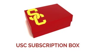 USC SUBSCRIPTION BOX
 