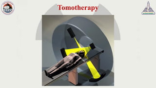 Tomotherapy
 