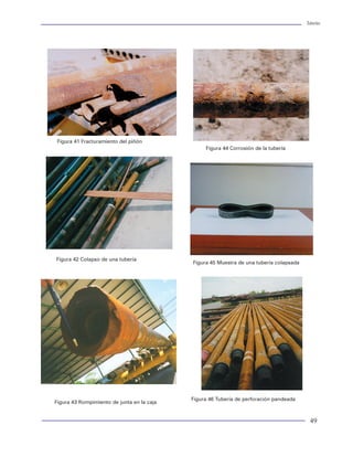 Tuberías                                                                                                                                                                                                    Tuberías




Las cargas por presión que se presentan en las           de materiales recomendado por la NACE es actual-
tuberías son generadas por efecto de la presión          mente aplicado para propósito de diseño.
hidrostática de los fluidos, actuando tanto en el
interior como por el exterior del tubo. Además,          La carga de flexión es una carga axial de doble ac-
se manifiestan diferentes cargas de presión por          ción, debido a que se manifiesta como una carga
efecto del flujo de fluidos durante las operacio-        de tensión en las caras exteriores de la tubería, y en
nes de la perforación y terminación, tales como:         una carga axial compresiva sobre la cara interna de
cementación, circulación, perforado, inducción,          la tubería. Este efecto se presenta en pozos altamen-
estimulación, producción, etc. Cada una de las           te desviados, o en aquellos que se tienen grandes
operaciones propician también un cambio en las           severidades o patas de perro. La magnitud de esta
condiciones térmicas, por lo que el efecto de cam-       carga se adiciona en forma puntual a las cargas
bio de temperatura en las tuberías está también          axiales presentes en la tubería.
vinculado con los cambios de presión, dando
como resultado un cambio en las cargas axiales.          Con el fin de seleccionar los materiales tubulares pro-    Figura 41 Fracturamiento del piñón
Las cargas por presión son las que marcan la pauta       picios para colocar en un pozo en particular, se deben                                                     Figura 44 Corrosión de la tubería
para la selección de los tubulares.                      predecir o estimar las condiciones de carga a las que
                                                         se va a someter la tubería, cuantificando las cargas
Las cargas torsionales son aquellas generadas por        presentes desde el momento de la introducción de la
efecto del torque o par de apriete que experimen-        misma, pasando por las cargas a experimentar duran-
tan las conexiones al momento de conectar en su-         te las diferentes etapas de operación de la perforación
perficie cada tubería. Adicional torque se manifies-     y terminación, y finalmente, las cargas durante el pe-
ta por efecto de la rotación que se le imprime a la      ríodo de producción y/o inyección del pozo.
sarta de tuberías( generalmente TRs cortas o Tube-
rías de perforación ) durante las diversas operacio-     Mediante la evaluación correcta de las cargas y
nes ocurridas durante su colocación. La magnitud         considerando la capacidad de resistencia de las
de estas cargas es de gran interés debido a que pro-     tuberías se tiene la posibilidad de seleccionar
pician un estado de esfuerzos en los extremos de la      aquellos materiales tubulares que garanticen la se-
tubería que causarían la deformación de la conexión      guridad del pozo, tratando de observar en todo
o de los elementos de la conexión (hombro, rosca,        momento, minimizar el costo de los mismos.
sello) y de la misma tubería.
                                                         Eventos de carga                                          Figura 42 Colapso de una tubería
                                                                                                                                                               Figura 45 Muestra de una tubería colapsada
Las cargas no-aximétricas son aquellas cargas pre-
sentes en un pozo que se manifiestan por la varia-       Las diferentes situaciones o condiciones operativas
bilidad de su impacto sobre el cuerpo de la tubería.     que se presentan en un pozo generan un estado de
Este tipo de cargas se estudia para entender el efecto   esfuerzos en las tuberías por efecto de las múltiples
de formaciones plásticas o domos salinos que pre-        cargas generadas durante las mismas. Estas condi-
sentan una carga lateral de sobre-presión en forma       ciones operativas las denominaremos EVENTOS DE
radial sobre la cara externa de la tubería. Este efec-   CARGA y son de vital importancia en el proceso de
to también se puede estudiar cuantificando los es-       diseño. Determinar la magnitud de las cargas es tan
fuerzos tangenciales que se presentan por la carga       significativo como establecer los eventos de carga
radial del domo salino.                                  que tomarán lugar en el pozo para propósito de di-
                                                         seño. Los eventos en algunos casos de carga de-
El efecto de la corrosión sobre las tuberías en am-      ben ser seleccionados a criterio dependiendo del
bientes altamente corrosivos es de gran interés en       historial de un campo, o bien, por criterio del
el proceso de diseño a fin de establecer los límites     diseñador únicamente. Esto último significa que se
de operación de las tuberías sobre la carga corrosi-     pueden generar diferentes escenarios de carga para
va. Esta carga por corrosión es el efecto combina-       un mismo pozo, dependiendo del criterio o criterios
do de los factores principales para que se propicie      especificados por el diseñador.
una condición corrosiva. Estos factores son: pH de
los fluidos del pozo, concentración de gases             Los eventos principales que toman lugar en un pozo
(CO2,H2S), temperatura, magnitud de los esfuerzos        y que generan un estado de esfuerzos y de carga en                                                    Figura 46 Tubería de perforación pandeada
                                                                                                                   Figura 43 Rompimiento de junta en la caja
en la tubería, presión, etc. El criterio de selección    las tuberías son los siguientes:

56                                                                                                                                                                                                           49
 