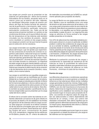 Tuberías                                                                                                                                                                                                    Tuberías




Las cargas por presión que se presentan en las           de materiales recomendado por la NACE es actual-
tuberías son generadas por efecto de la presión          mente aplicado para propósito de diseño.
hidrostática de los fluidos, actuando tanto en el
interior como por el exterior del tubo. Además,          La carga de flexión es una carga axial de doble ac-
se manifiestan diferentes cargas de presión por          ción, debido a que se manifiesta como una carga
efecto del flujo de fluidos durante las operacio-        de tensión en las caras exteriores de la tubería, y en
nes de la perforación y terminación, tales como:         una carga axial compresiva sobre la cara interna de
cementación, circulación, perforado, inducción,          la tubería. Este efecto se presenta en pozos altamen-
estimulación, producción, etc. Cada una de las           te desviados, o en aquellos que se tienen grandes
operaciones propician también un cambio en las           severidades o patas de perro. La magnitud de esta
condiciones térmicas, por lo que el efecto de cam-       carga se adiciona en forma puntual a las cargas
bio de temperatura en las tuberías está también          axiales presentes en la tubería.
vinculado con los cambios de presión, dando
como resultado un cambio en las cargas axiales.          Con el fin de seleccionar los materiales tubulares pro-    Figura 41 Fracturamiento del piñón
Las cargas por presión son las que marcan la pauta       picios para colocar en un pozo en particular, se deben                                                     Figura 44 Corrosión de la tubería
para la selección de los tubulares.                      predecir o estimar las condiciones de carga a las que
                                                         se va a someter la tubería, cuantificando las cargas
Las cargas torsionales son aquellas generadas por        presentes desde el momento de la introducción de la
efecto del torque o par de apriete que experimen-        misma, pasando por las cargas a experimentar duran-
tan las conexiones al momento de conectar en su-         te las diferentes etapas de operación de la perforación
perficie cada tubería. Adicional torque se manifies-     y terminación, y finalmente, las cargas durante el pe-
ta por efecto de la rotación que se le imprime a la      ríodo de producción y/o inyección del pozo.
sarta de tuberías( generalmente TRs cortas o Tube-
rías de perforación ) durante las diversas operacio-     Mediante la evaluación correcta de las cargas y
nes ocurridas durante su colocación. La magnitud         considerando la capacidad de resistencia de las
de estas cargas es de gran interés debido a que pro-     tuberías se tiene la posibilidad de seleccionar
pician un estado de esfuerzos en los extremos de la      aquellos materiales tubulares que garanticen la se-
tubería que causarían la deformación de la conexión      guridad del pozo, tratando de observar en todo
o de los elementos de la conexión (hombro, rosca,        momento, minimizar el costo de los mismos.
sello) y de la misma tubería.
                                                         Eventos de carga                                          Figura 42 Colapso de una tubería
                                                                                                                                                               Figura 45 Muestra de una tubería colapsada
Las cargas no-aximétricas son aquellas cargas pre-
sentes en un pozo que se manifiestan por la varia-       Las diferentes situaciones o condiciones operativas
bilidad de su impacto sobre el cuerpo de la tubería.     que se presentan en un pozo generan un estado de
Este tipo de cargas se estudia para entender el efecto   esfuerzos en las tuberías por efecto de las múltiples
de formaciones plásticas o domos salinos que pre-        cargas generadas durante las mismas. Estas condi-
sentan una carga lateral de sobre-presión en forma       ciones operativas las denominaremos EVENTOS DE
radial sobre la cara externa de la tubería. Este efec-   CARGA y son de vital importancia en el proceso de
to también se puede estudiar cuantificando los es-       diseño. Determinar la magnitud de las cargas es tan
fuerzos tangenciales que se presentan por la carga       significativo como establecer los eventos de carga
radial del domo salino.                                  que tomarán lugar en el pozo para propósito de di-
                                                         seño. Los eventos en algunos casos de carga de-
El efecto de la corrosión sobre las tuberías en am-      ben ser seleccionados a criterio dependiendo del
bientes altamente corrosivos es de gran interés en       historial de un campo, o bien, por criterio del
el proceso de diseño a fin de establecer los límites     diseñador únicamente. Esto último significa que se
de operación de las tuberías sobre la carga corrosi-     pueden generar diferentes escenarios de carga para
va. Esta carga por corrosión es el efecto combina-       un mismo pozo, dependiendo del criterio o criterios
do de los factores principales para que se propicie      especificados por el diseñador.
una condición corrosiva. Estos factores son: pH de
los fluidos del pozo, concentración de gases             Los eventos principales que toman lugar en un pozo
(CO2,H2S), temperatura, magnitud de los esfuerzos        y que generan un estado de esfuerzos y de carga en                                                    Figura 46 Tubería de perforación pandeada
                                                                                                                   Figura 43 Rompimiento de junta en la caja
en la tubería, presión, etc. El criterio de selección    las tuberías son los siguientes:

56                                                                                                                                                                                                           49
 