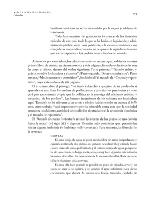 mesa y cocina en el siglo xix
Colombia
104
benéficos resultados no se hacen sensibles por la mejora y adelanto de
la indus...