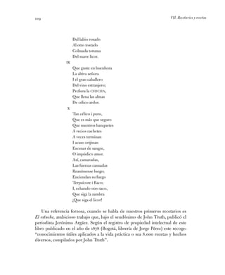 VII. Recetarios y recetas109
Del labio rosado
Al otro tostado
Colmada totuma
Del suave licor.
IX
Que guste en buenhora
La ...