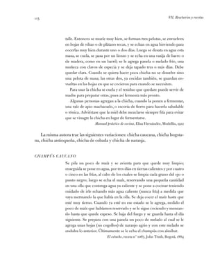VII. Recetarios y recetas115
talle. Entonces se muele muy bien, se forman tres pelotas, se envuelven
en hojas de vihao o d...