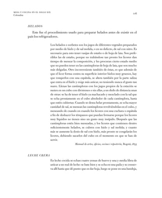 mesa y cocina en el siglo xix
Colombia
116
Helados
Este fue el procedimiento usado para preparar helados antes de existir ...
