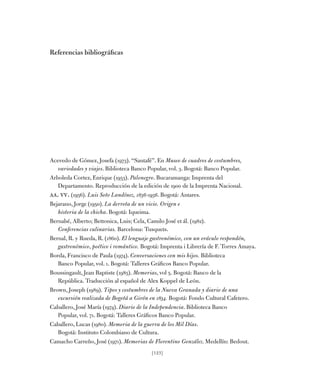 [123]
Referencias bibliográficas
Acevedo de Gómez, Josefa (1973). “Santafé”. En Museo de cuadros de costumbres,
variedades...