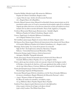 mesa y cocina en el siglo xix
Colombia
124
Camacho Roldán, Salvador (1946). Mis memorias. Biblioteca
Popular de Cultura Co...