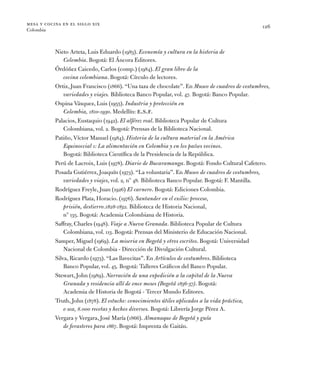 mesa y cocina en el siglo xix
Colombia
126
Nieto Arteta, Luis Eduardo (1983). Economía y cultura en la historia de
Colombi...