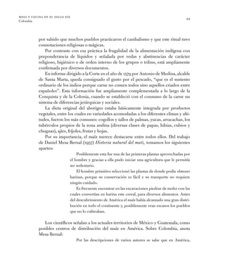 mesa y cocina en el siglo xix
Colombia
22
por sabido que muchos pueblos practicaron el canibalismo y que este ritual tuvo
...