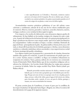 I. Antecedentes23
y más específicamente en Colombia y Venezuela, existieron maíces
­precoces en la época de la Conquista. ...