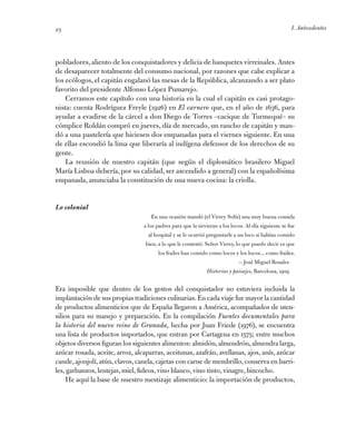 I. Antecedentes25
pobladores, aliento de los conquistadores y delicia de banquetes virreinales. Antes
de desaparecer total...