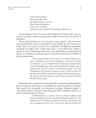 mesa y cocina en el siglo xix
Colombia
38
todos le llaman El buey
No tiene más Rey ni ley
que andar siempre con peones,
be...