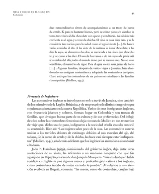 mesa y cocina en el siglo xix
Colombia
42
días extraordinarios sirven de acompañamiento a un trozo de carne
de cerdo. El p...
