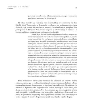 mesa y cocina en el siglo xix
Colombia
44
persona al mercado, como si fuera un asistente, a escoger y comprar las
provisio...