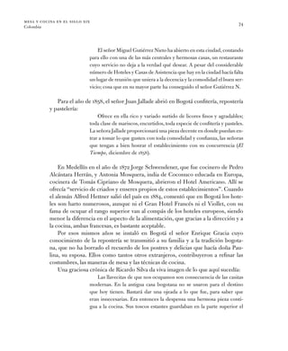 mesa y cocina en el siglo xix
Colombia
74
El señor Miguel Gutiérrez Nieto ha abierto en esta ciudad,­contando
para ello co...