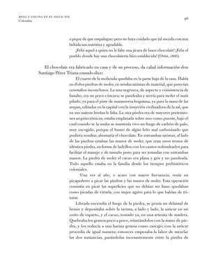 mesa y cocina en el siglo xix
Colombia
96
a pique de que empalague; pero no haya cuidado que tal suceda con una
bebida tan...