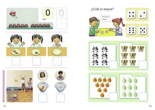 22 23
¿Cuál es mayor?
cero
0 El mío es
mayor.
 