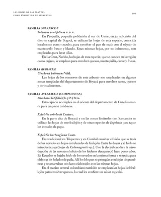 las hojas de las plantas
como envoltura de alimentos
100
Familia SolanaceÆ
Solanum ovalifolium h. b. k.
En Pasquilla, pequ...