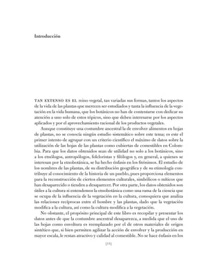 [15]
Introducción
Tan extenso es el reino vegetal, tan variadas sus formas, tantos los aspectos
de la vida de las plantas ...
