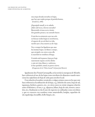 las hojas de las plantas
como envoltura de alimentos
22
una arepa dorada envuelta en hojas,
que hay que soplar porque al p...