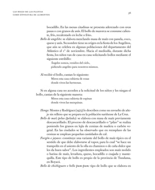 las hojas de las plantas
como envoltura de alimentos
36
­bocadillo. En las mesas citadinas se presenta aderezado con uvas
...