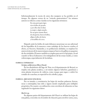 las hojas de las plantas
como envoltura de alimentos
38
Infortunadamente la receta de estos dos manjares se ha perdido en ...