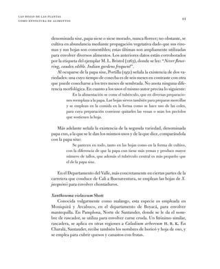 las hojas de las plantas
como envoltura de alimentos
44
denominada sixe, papa sicse o sicse morado, nunca florece; no obst...