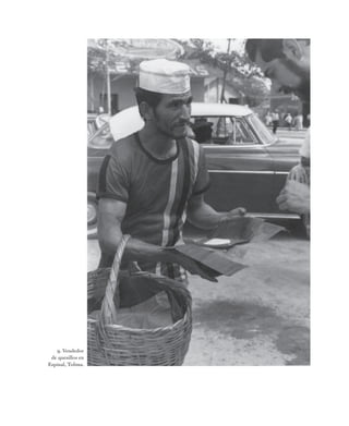 9. Vendedor
de quesillos en
Espinal, Tolima.
 