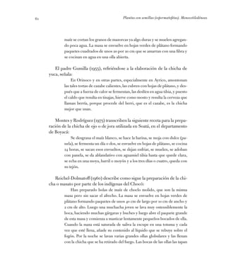 Plantas con semillas (espermatofitas). Monocotiledóneas61
maíz se cortan los granos de mazorcas ya algo duras y se muelen ...