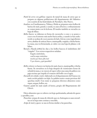 Plantas con semillas (espermatofitas). Monocotiledóneas67
Pastel de arroz con gallina: especie de tamal de masa de arroz q...