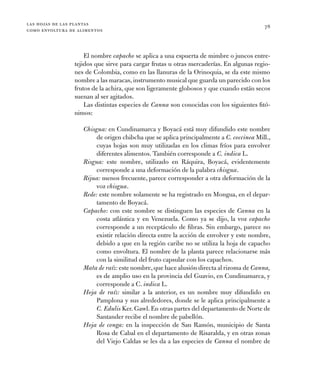las hojas de las plantas
como envoltura de alimentos
78
El nombre capacho se aplica a una espuerta de mimbre o juncos entr...