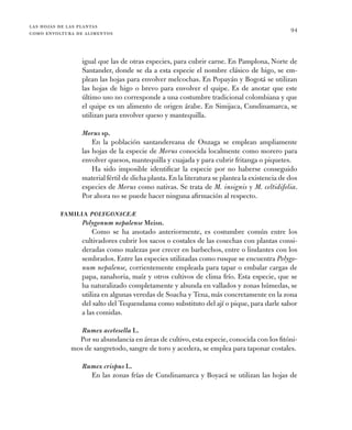 las hojas de las plantas
como envoltura de alimentos
94
igual que las de otras especies, para cubrir carne. En Pamplona, N...