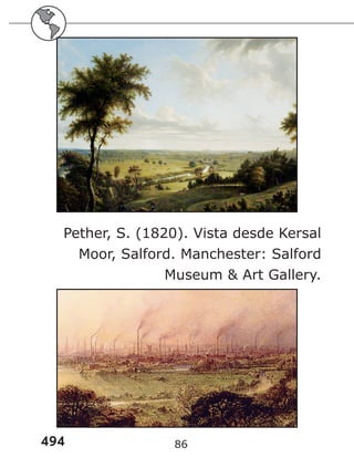494 86
Pether, S. (1820). Vista desde Kersal
Moor, Salford. Manchester: Salford
Museum & Art Gallery.
 
