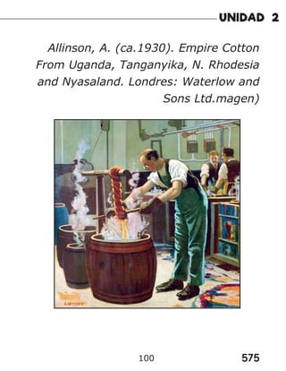 575
100
Allinson, A. (ca.1930). Empire Cotton
From Uganda, Tanganyika, N. Rhodesia
and Nyasaland. Londres: Waterlow and
Sons Ltd.magen)
 