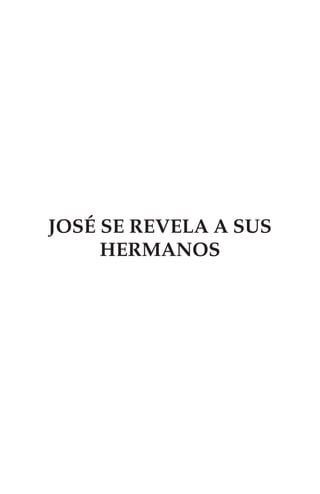 JOSÉ SE REVELA A SUS
     HERMANOS
 