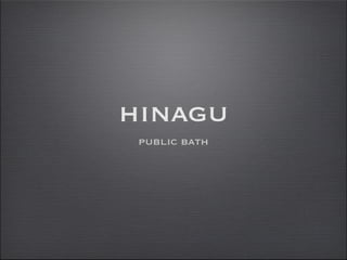 hinagu
 public bath