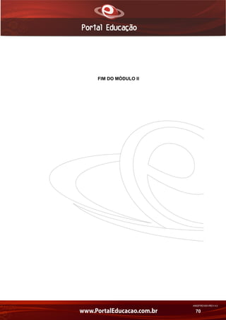 AN02FREV001/REV 4.0
70
FIM DO MÓDULO II
 