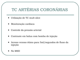 Slice Msd Tomografia Computadorizada de Artérias Coronárias | PPT