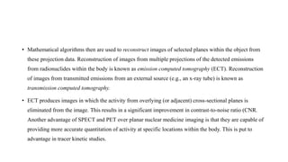 Tomographic reconstruction in nuclear medicine | PPTX